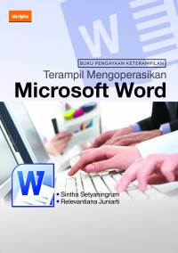 Image of Buku Pengayaan Keterampilan : Terampil Mengoperasikan Microsoft Word