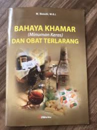 Image of Bahaya Khamar ( Minuman Keras ) Dan Obat Terlarang