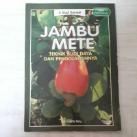 Image of jambu Mete: Teknik Budidaya dan Pengolahannya