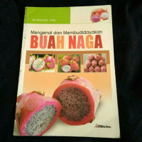 Image of Mengenal dan Membudidaykan: Buah Naga