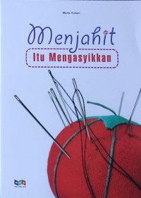 Image of Menjahit Itu Mengasikkan