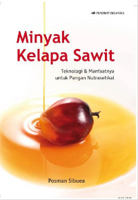 Image of Minyak Kelapa Sawit : Teknologi & Manfaatnya untuk Pangan Nutrasetikal